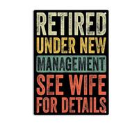 Yelenacca Cartel de metal con texto en inglés "Retired Under New Management" See Wife for Details, cartel sarcástico de metal, 20,3 x 30,5 cm