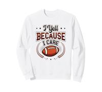 Yell Because I Care American Football Dad Sudadera