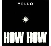 Yello - How How
