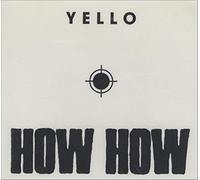 Yello - How How (UK Import)