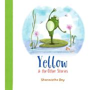 Yellow and the Other Stories: A Collection of Three Short Stories (Magical Bedtime Stories)
