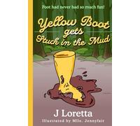 Yellow Boot gets Stuck in the Mud