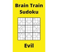 Yellow Brain Train Sudoku Book, 9x9 Puzzles, 200 Pages, 5x8, Evil