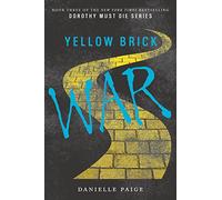 Yellow Brick War: 3 (Dorothy Must Die, 3)