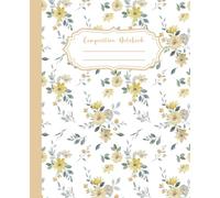Yellow Coquette Composition Notebook: Elegant Floral Lined Journal for Teens, Students and Women | Cute Pretty Mustard Yellow Flowers College Ruled for School, Journaling & Gift Ideas