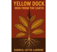 Yellow Dock: Iron from the Earth