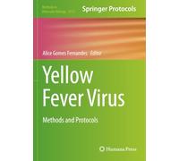 Yellow Fever Virus: Methods and Protocols (Methods in Molecular Biology)