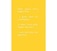 Yellow Joy Journal: Happiness, Gratitude & Mindset Booster: Yellow Sunshine for Your Soul, Gentle Reflections & Gratitude, Personal, Gratitude , Chakra Colors, Self Help, Manifestation