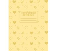 Yellow Pastel Composition Notebook. Cute Aesthetic School Journal with Hearts & Stars, 8.5 x 11 in, 100 Pages, Lined Paper for Students, Teens or ... Great for journaling, note-taking or school