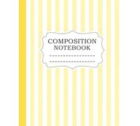 Yellow Stripes Composition Notebook: Light Yellow Striped Notebook | Wide Ruled | 110 Pages | 7.5” x 9.25” | Cute and Aesthetic School Journal for Kids, Teens, Students and Adults