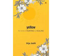 Yellow: The Verses of Hearting & Healing