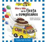Yellow Van. Max y Mía y la fiesta de cumpleaños | Roser Calafell, Vita Dickinson