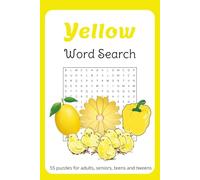 Yellow Word Search: 55 Relaxing Word Search Puzzles with Yellow-themed Objects, Shades of Yellow and More | 6 X 9 inches, 110 pages | Ideal for ... and Tweens | Gifts for Travel or Vacations
