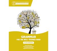 Yellow Workbook: A Complete Course for Young Writers, Aspiring Rhetoricians, and Anyone Else Who Needs to Understand How English Works: 0 (Grammar for the Well-Trained Mind)