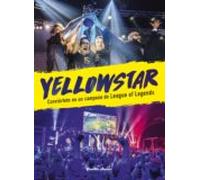 Yellowstar: Conviértete en un campeón de League of Legends (Libros basados en juegos)