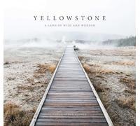Christopher Cauble – Yellowstone: A Land of Wild and Wonder – Tapa dura
