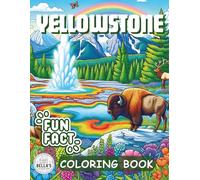 Yellowstone Coloring Book and Fun Facts: Wildlife and Wonders with Realistic Art for All Ages (Bella's Coloring Book)