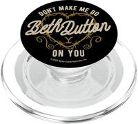 Yellowstone Don't Make Me Go Beth Dutton You PopSockets PopGrip para MagSafe