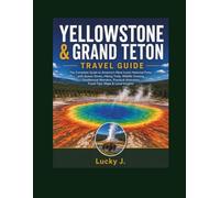 Yellowstone & Grand Teton Travel Guide (American Adventure Travel Guides)