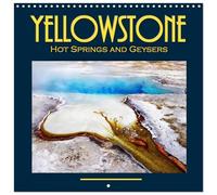 Yellowstone, Hot springs and geysers (Wall Calendar 2026 12 × 12 Inch) CALVENDO 12 Month Wall Calendar: If you are motivated by these beautiful ... to visit this wonderful tourist spot as well.