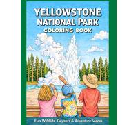 Yellowstone National Park Coloring Book (Family Adventure Series)