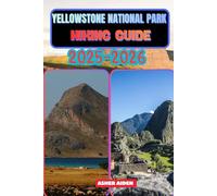 Yellowstone National Park Hiking Guide 2025-2026: 48 (Trailwise: The 2025 Hiking Series)
