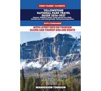 YELLOWSTONE NATIONAL PARK TRAVEL GUIDE 2026-2027: Geysers, Wildlife & Smart Travel Secrets for a Safe, Adventurous, and Unforgettable Yellowstone Experience (World Careful Explorer Essential Series)