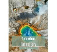 Yellowstone National Park: Where Fire Meets Ice - A Cinematic Photography Journey Through America's First National Park