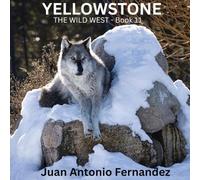 Yellowstone: The Wild West (The Art of Seeing)