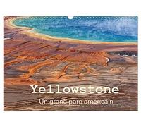 Yellowstone Un grand parc américain (Calendrier mural 2026 DIN A3 vertical), CALVENDO calendrier mensuel: Le Parc National de Yellowstone est situé ... lui ont donné une renommée mondiale méritée..