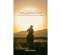 YELLOWSTONE: Unpacking the life lessons and cowboy wisdom from the TV series