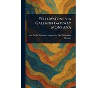 Yellowstone via Gallatin Gateway MONTANA