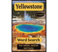 Yellowstone Word Search Puzzle Book: Word Searches with easy to read print about Yellowstone National Park, Wildlife, Travel, Adventures | 6x9 inches, ... Gift for Holidays, Vacations, and Free time