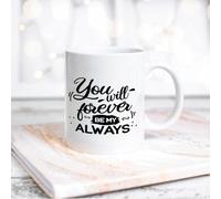 Yelolyio Taza de café de cerámica con texto en inglés «You Will Forever Be My Always» de 325 ml, taza de café blanca novedosa para té, leche, jugo, taza de café de Navidad, regalos divertidos para