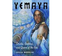 Yemaya: Orisha, Goddess, and Queen of the Sea