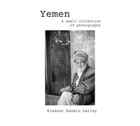 Yemen in 2008: A small collection of Photographs from Yemen (Little Books of Photographs)
