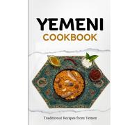Yemeni Cookbook: Traditional Recipes from Yemen (Middle Eastern food)