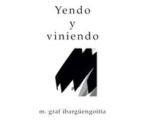 Yendo y viniendo