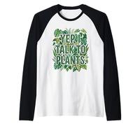 Yep, I Talk To Plants Funny Plant Lover Gardening Humor Camiseta Manga Raglan
