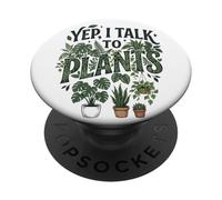 Yep, I Talk to Plants Funny Plant Whisperer Gardening Humor PopSockets PopGrip Adhesivo
