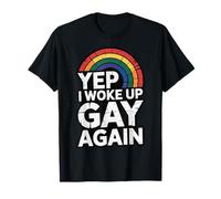 Yep I Woke Up Gay Again Camiseta