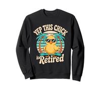 Yep This Chick is Retired Retirement Sudadera