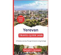 Yerevan Travel Guide 2026: A Timeless Journey Through Armenia’s Living Heritage