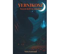 Yernikosz: Tussen licht en schaduw
