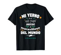 Yerno Guapo Divertido y Maravilloso Para Suegros y Suegras Camiseta