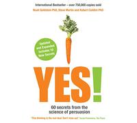 Yes - 10th Anniversary Edition: 60 secrets from the science of persuasion