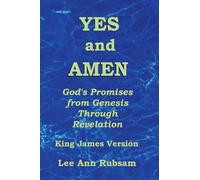 Yes and Amen: God's Promises from Genesis Through Revelation (King James Version)
