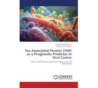Yes Associated Protein (YAP) as a Prognostic Predictor in Oral Cancer: YAP in Oral Precancer and Oral Squamous Cell Carcinoma