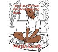 Yes, Black Women Zen Adult coloring Book (INK AND MARKERS PREMIUM COLORING BOOKS)