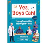 Yes, Boys Can!: Inspiring Stories of Men Who Changed the World - He Can H.E.A.L.